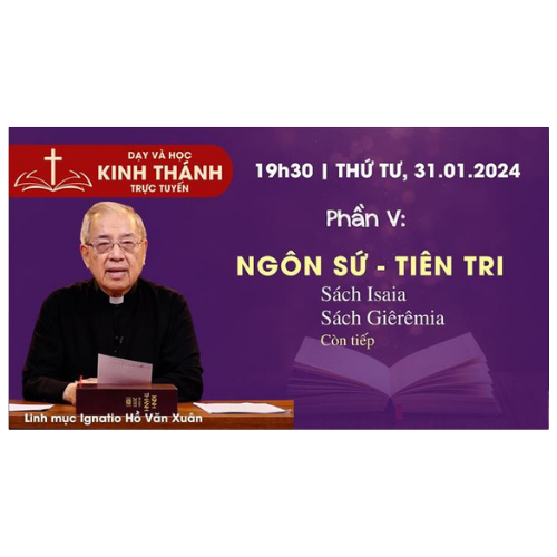 Phần 5: Ngôn Sứ - Tiên Tri | Thánh Kinh Tổng quát - Lm Ignatio Hồ Văn Xuân (1)